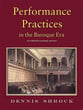 Performance Practices in the Baroque Era book cover